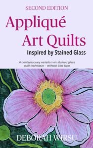 Appliqué Art Quilts Inspired By Stained Glass [2nd Ed] - by Deborah Wirsu