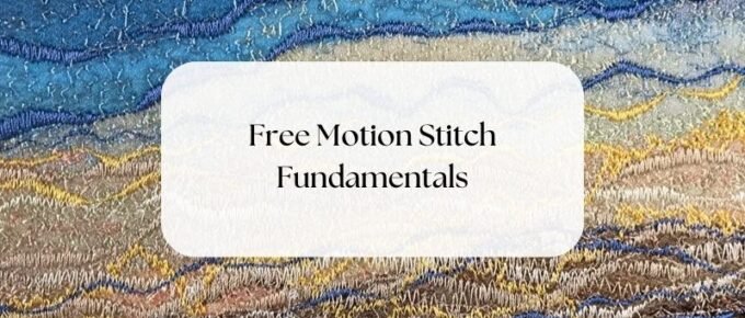 Free Motion Stitch Fundamentals