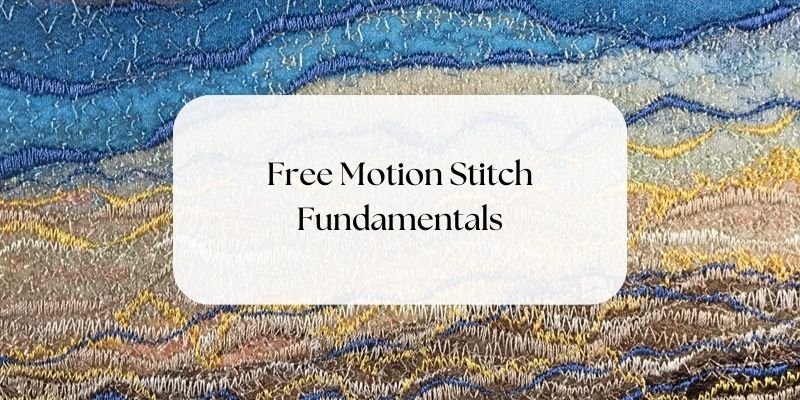 Free Motion Stitch Fundamentals