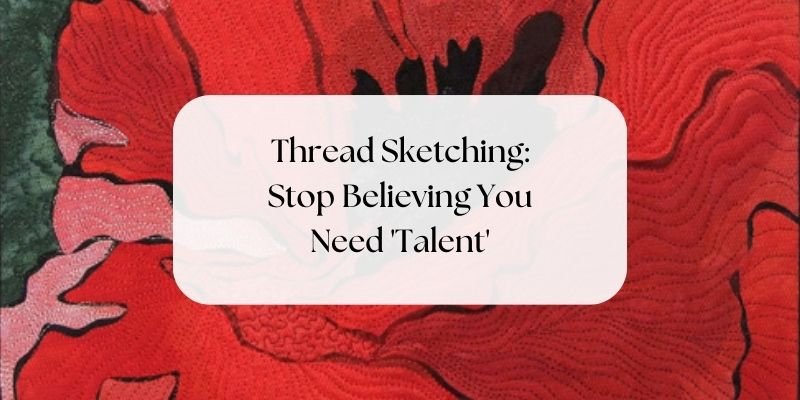 Thread Sketching Stop believing you need 'talent'
