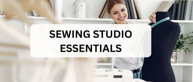 Sewing Studio Essentials